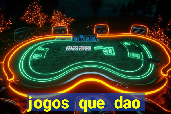 jogos que dao dinheiro ao se cadastrar